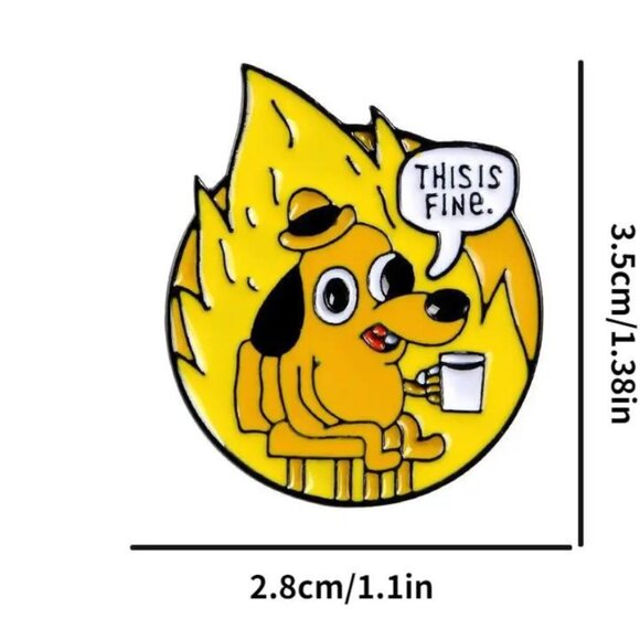 This Is Fine Enamel Pin - Funny Dog Meme Pin - Picture 2 of 2